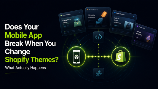 Does Your Mobile App Break When You Change Shopify Themes? What Actually Happens