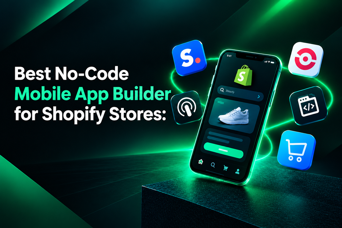 Best No-Code Mobile App Builder for Shopify Stores: Top Apps Compared